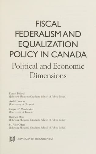 Fiscal Federalism and Equalization Policy in Canada Political and Economic Dimensions
