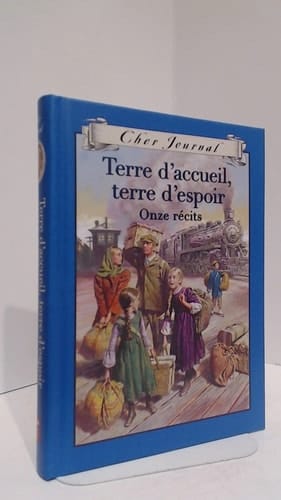 Terre d'Accueil, Terre d'Espoir Onze Récits