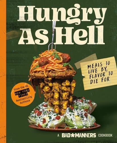 Hungry As Hell Meals to Live By, Flavor to Die For