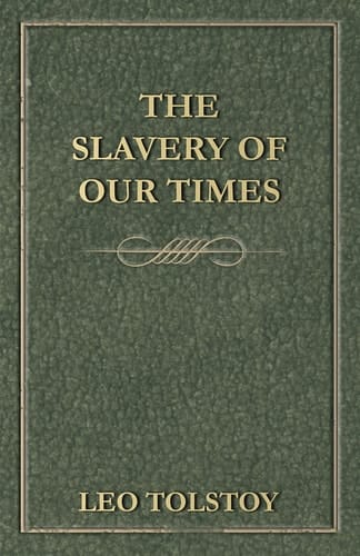 The Slavery of Our Times