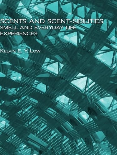 Scents and Scent-sibilities Smell and Everyday Life Experiences