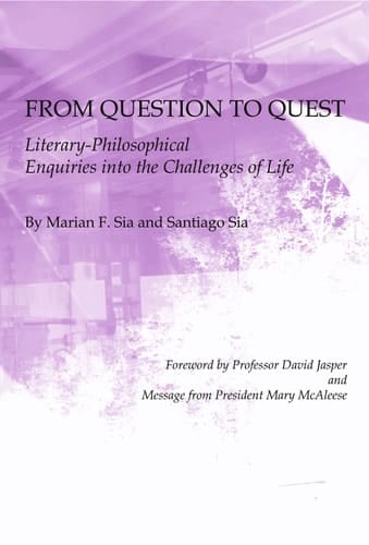 From Question to Quest Literary-philosophical Enquiries Into the Challenges of Life