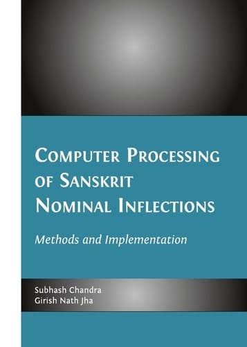 Computer Processing of Sanskrit Nominal Inflections Methods and Implementation