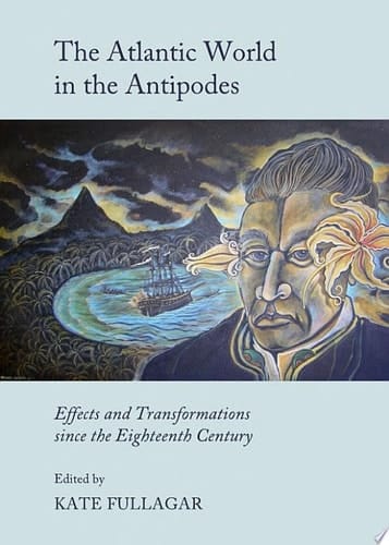 The Atlantic World in the Antipodes