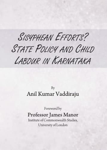 Sisyphean Efforts? State Policy and Child Labour in Karnataka