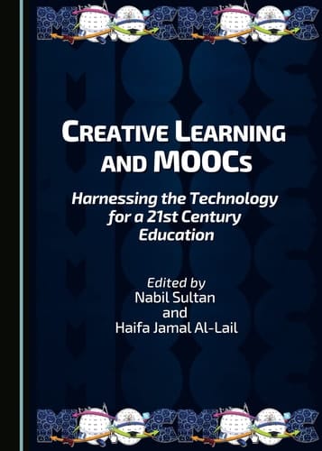 Creative Learning and MOOCs Harnessing the Technology for a 21st Century Education