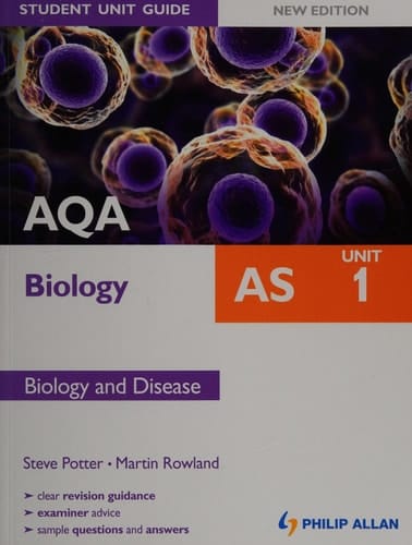 AQA AS Biology, Unit 1 Biology and Disease