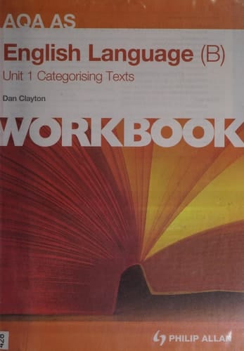 Aqa B as English Language Unit 1 Workbook, . Categorising Texts