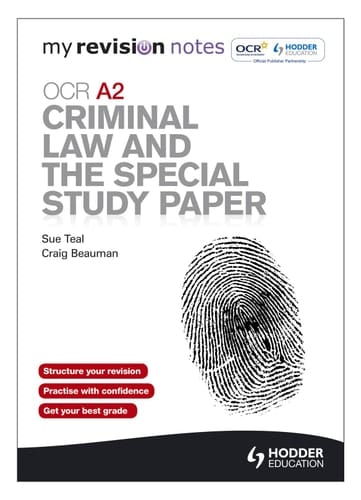My Revision Notes OCR A2 Criminal Law and the Special Study Paper