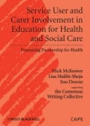 Service User and Carer Involvement in Education for Health and Social Care Promoting Partnership for Health