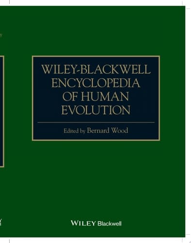 Wiley-Blackwell Encyclopedia of Human Evolution