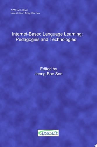 Internet-Based Language Learning: Pedagogies and Technologies