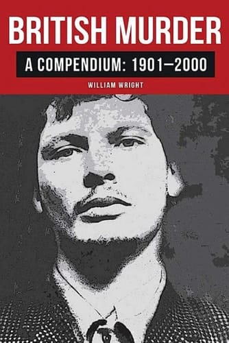 British Murder A Compendium: 1901-2000