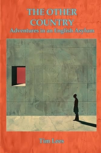 The Other Country Adventures In An English Asylum