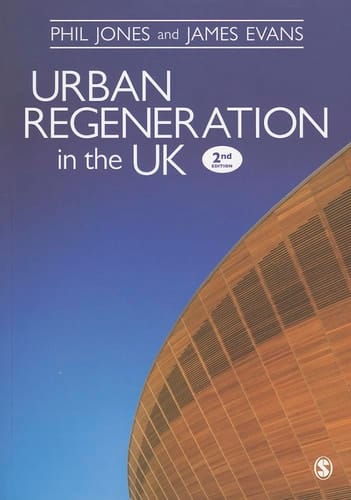 Urban Regeneration in the UK Boom, Bust and Recovery