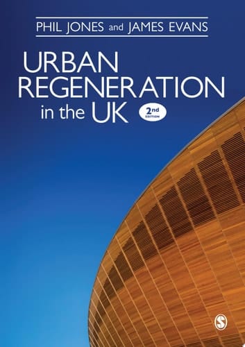 Urban Regeneration in the UK Boom, Bust and Recovery