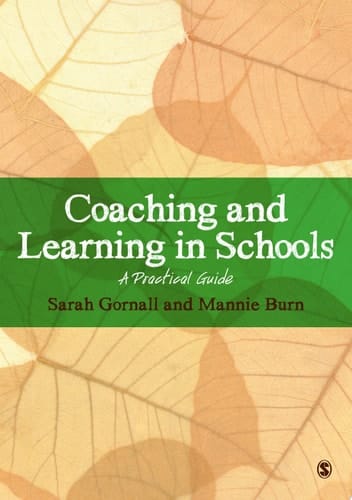 Coaching and Learning in Schools A Practical Guide