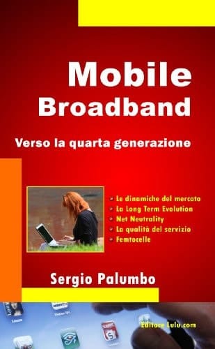 Mobile Broadband - Verso la quarta generazione