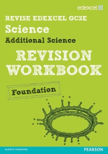 Revise - Edexcel GCSE Additional Science Revision Workbook - Foundation