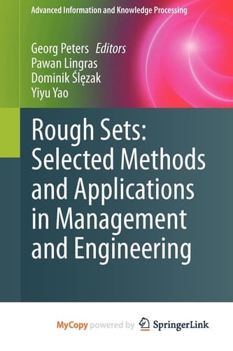 Rough Sets: Selected Methods and Applications in Management and Engineering