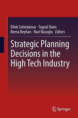 Strategic Planning Decisions in the High Tech Industry