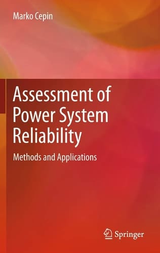 Assessment of Power System Reliability Methods and Applications