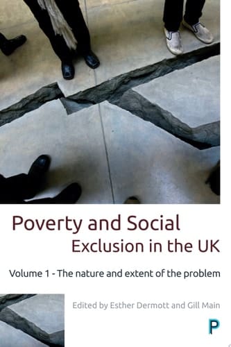 Poverty and Social Exclusion in the UK: Vol. 1 Volume 1 - The Nature and Extent of the Problem