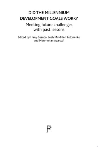 Did the Millennium Development Goals Work? Meeting Future Challenges with Past Lessons
