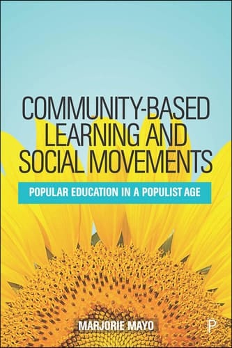 Community-based Learning and Social Movements Popular Education in a Populist Age