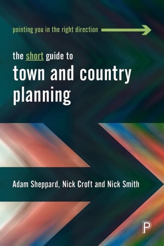 The Short Guide to Town and Country Planning 2e