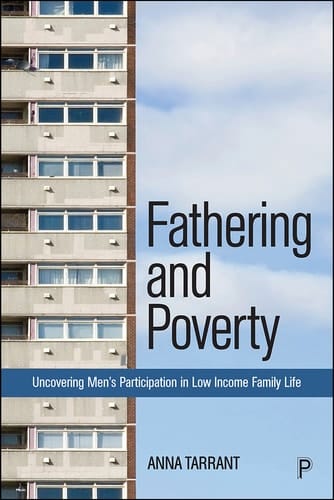 Fathering and Poverty Uncovering Men's Participation in Low-Income Family Life