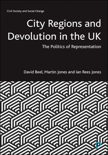 City Regions and Devolution in the UK The Politics of Representation