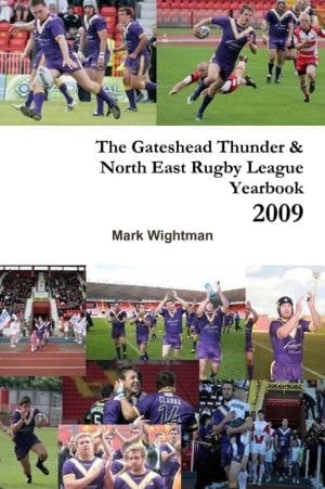 The Gateshead Thunder & North East Rugby League Yearbook 2009