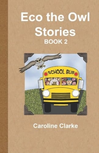 Eco the Owl Stories - BOOK 2 Eco Junior and the Eco Warriors