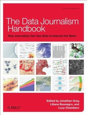 The Data Journalism Handbook How Journalists Can Use Data To Improve News