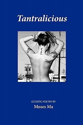 Tantralicious Poems by Moses Ma