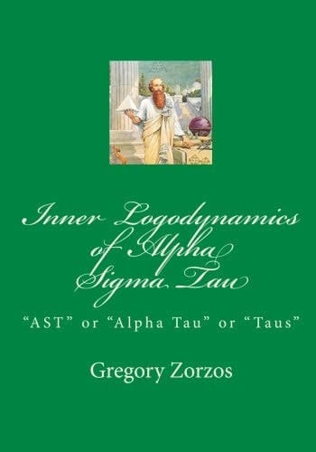 Inner Logodynamics of Alpha Sigma Tau AST Or Alpha Tau Or Taus