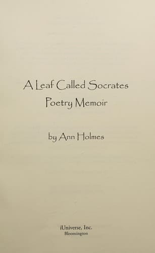 A Leaf Called Socrates Poetry Memoir by Ann Holmes