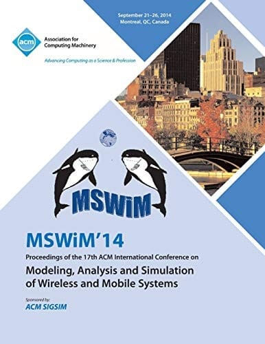 Proceedings of the 17th ACM International Conference on Modeling, Analysis and Simulation of Wireless and Mobile Systems