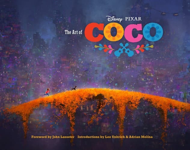The Art of Coco (Pixar Fan Animation Book, Pixar s Coco Concept Art Book)