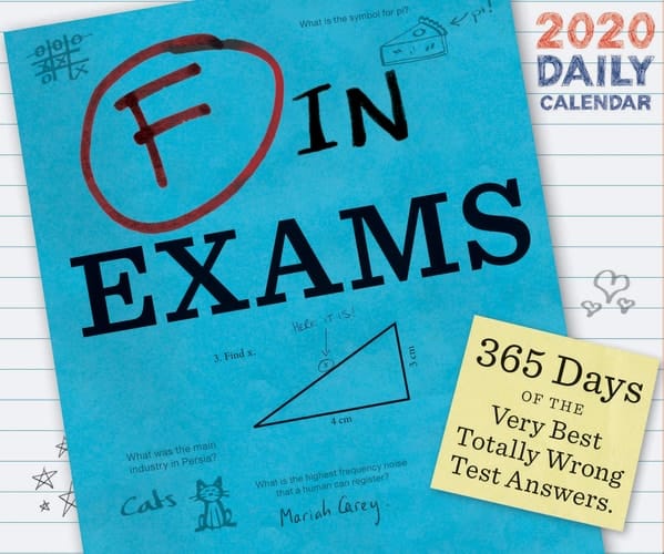 F in Exams 2020 Daily Calendar: (2020 Daily Calendar, Funny Calendar, 2020 Calendar Book)