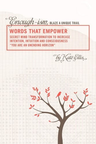 Words That Empower Enough-Ism, Blaze a Unique Trail Volume VI