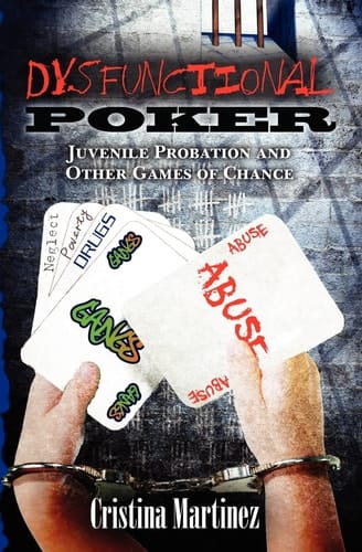 Dysfunctional Poker Juvenile Probation and Other Games of Chance