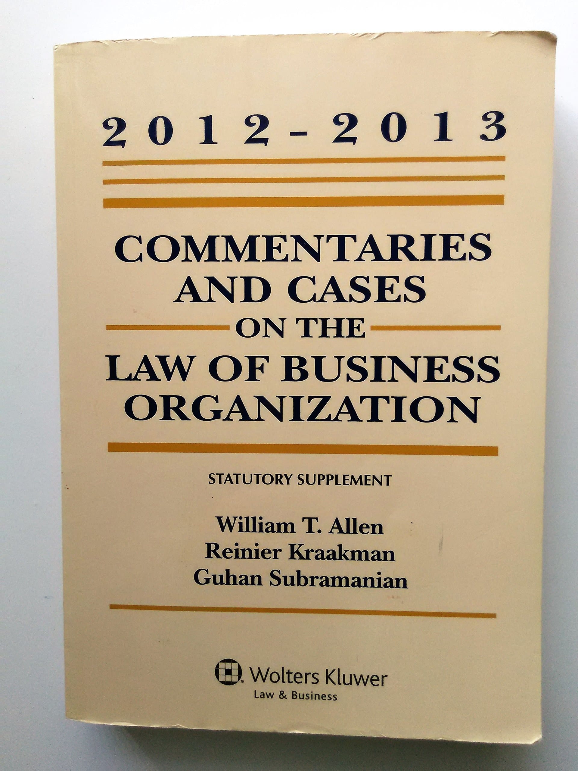 Commentaries and Cases on the Law of Business Organization 2012-2013 Statutory Supplement