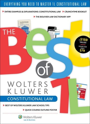 The Best of Wolters Kluwer 1l Constitutional Law