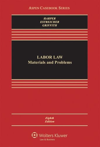 Labor Law Cases, Materials, and Problems