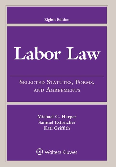 Labor Law: Selected Statutes, Forms, and Agreements, 2015 Edition (Supplements)