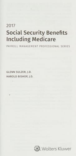 Social Security Benefits Including Medicare 2017 Edition