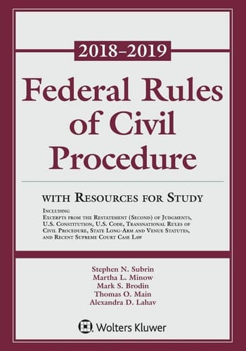 Federal Rules of Civil Procedure 2018-2019 Statutory Supplement with Resources for Study