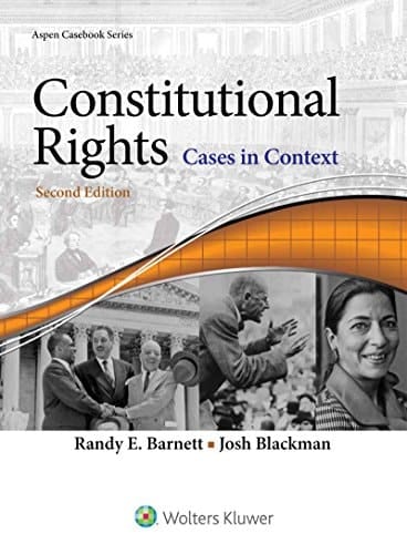 Constitutional Rights: Cases in Context (Aspen Casebook Series)